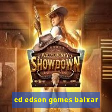 cd edson gomes baixar